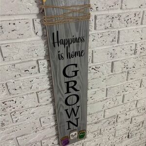 Happiness is home grown homemade decor